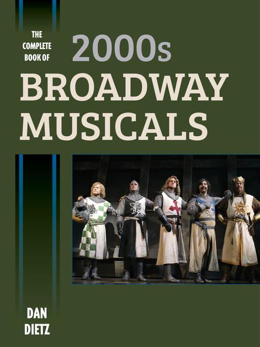 Title details for The Complete Book of 2000s Broadway Musicals by Dan Dietz - Available
